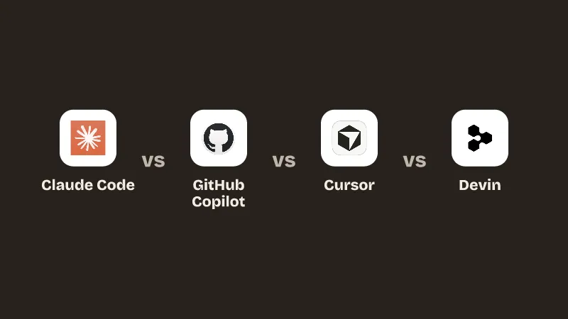 Claude Code vs GitHub Copilot vs Cursor vs Devin.
