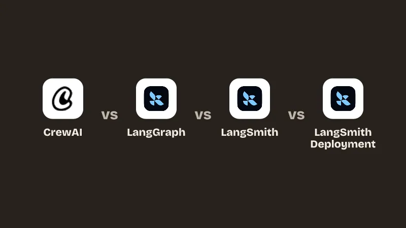 CrewAI vs LangGraph vs LangSmith vs LangSmith Deployment.